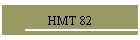 HMT 82